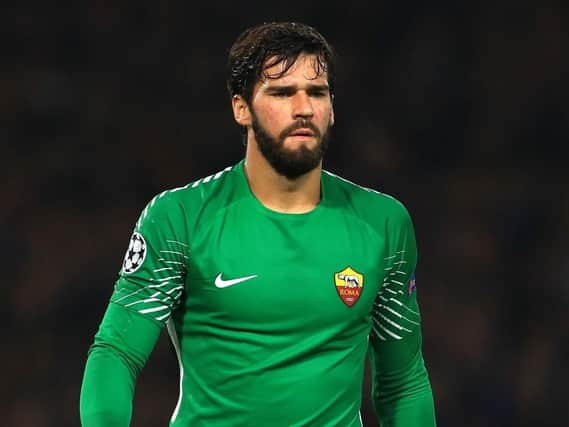 Liverpool signed Alisson from AS Roma for 66million